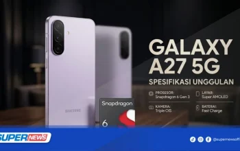 Samsung Galaxy A27 5G: Ponsel Terbaru dengan Fitur AI Premium dan Pembaruan Jangka Panjang