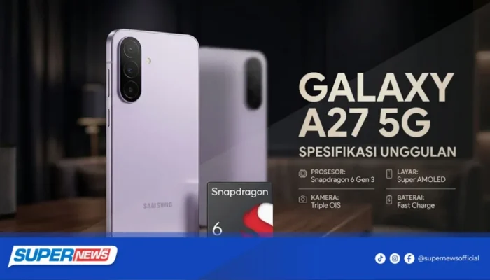 Samsung Galaxy A27 5G: Ponsel Terbaru dengan Fitur AI Premium dan Pembaruan Jangka Panjang