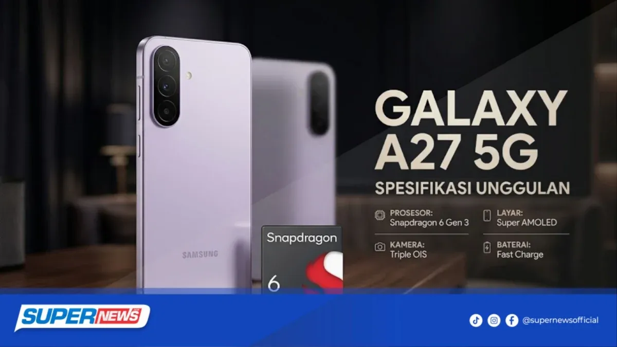 Samsung Galaxy A27 5G: Ponsel Terbaru dengan Fitur AI Premium dan Pembaruan Jangka Panjang
