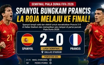 Spanyol Melaju ke Final Piala Dunia 2026 Setelah Mengalahkan Prancis