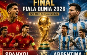 Spanyol vs Argentina di Final Piala Dunia 2026: Duel Kekuatan Terbaik Dunia