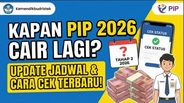 Cek Penerima PIP 2026: Bagaimana Cara Mengetahui Status Pencairan dan Jadwal Penyaluran