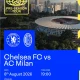 Chelsea Siap Hadapi AC Milan di Jakarta, Ini Jadwal dan Cara Nonton