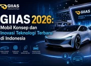 GIIAS 2026 Hadirkan Berbagai Inovasi dan Kemudahan dalam Dunia Otomotif