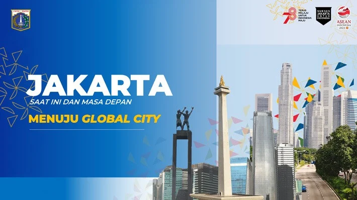 Jakarta Menuju Kota Global: Strategi Pembangunan dan Investasi