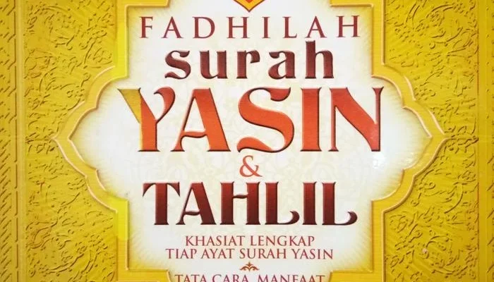 Mengenal Keutamaan Surah Yasin dan Fadilahnya Bagi Umat Islam