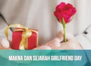 Mengenal Makna dan Sejarah National Girlfriend Day yang Diperingati Setiap 1 Agustus